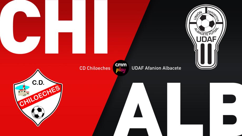 CD Chiloeches - UDAF Afanion Albacete