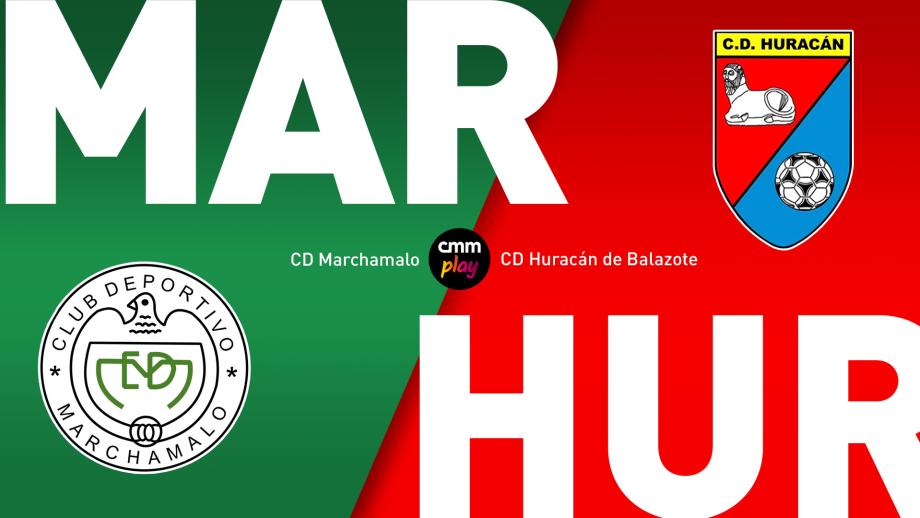 CD Marchamalo - CD Huracán de Balazote